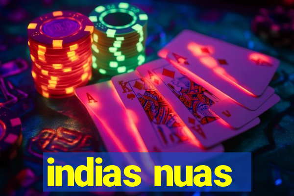 indias nuas